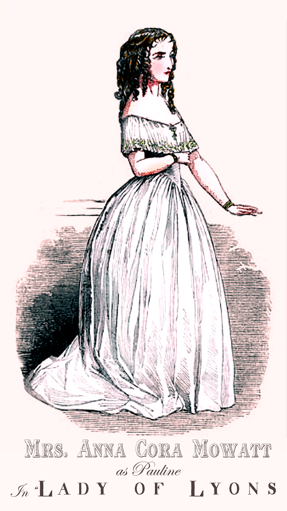 Anna Cora Mowatt as Pauline in "Lady of Lyons"