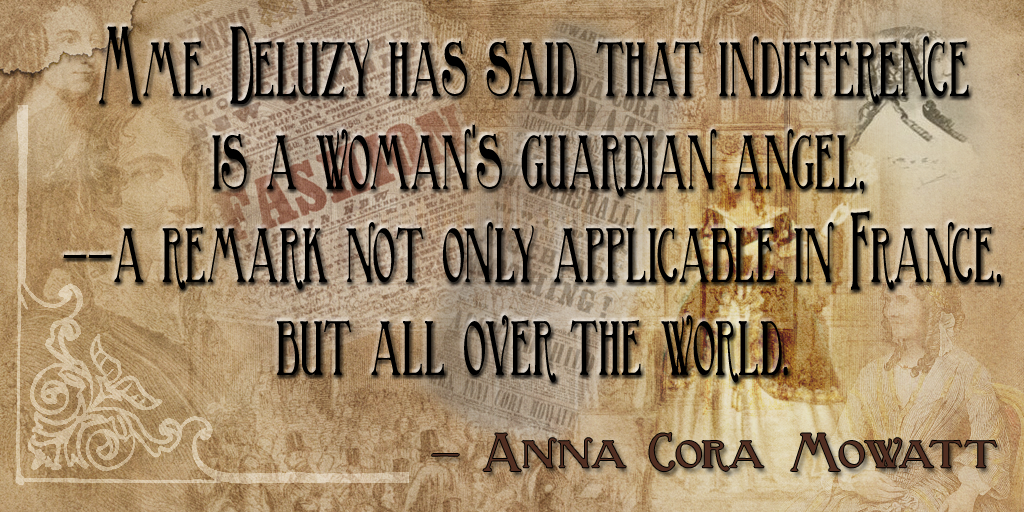 Quote by Anna Cora Mowatt