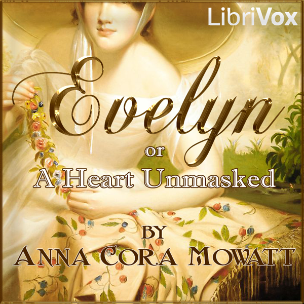 Evelyn; or a Heart Unmasked