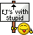;stupid